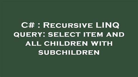 The Distinct method removes duplicate elements, causing all elements in the result to be unique. . Linq query to get all child elements